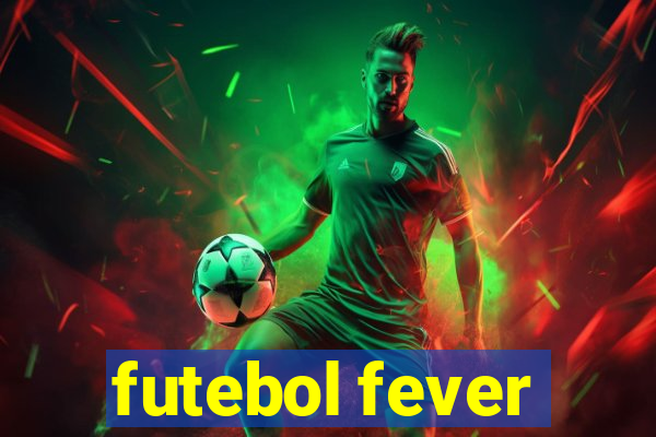 futebol fever